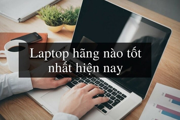 mua-laptop-hang-nao-tot-9